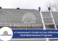 A Homeowner's Guide to Cost-Effective Roof Maintenance Programs