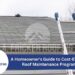 A Homeowner's Guide to Cost-Effective Roof Maintenance Programs